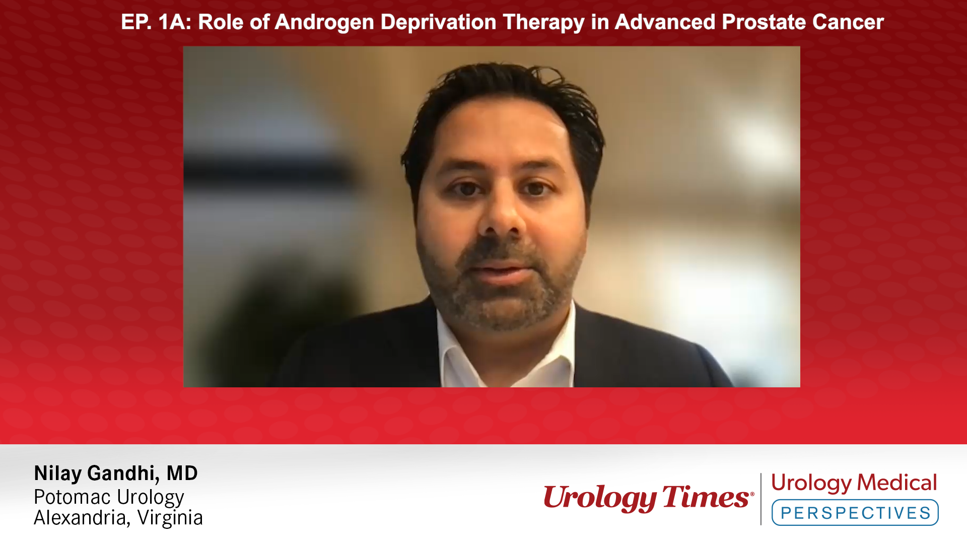 EP. 1A: Role of Androgen Deprivation Therapy in Advanced Prostate Cancer